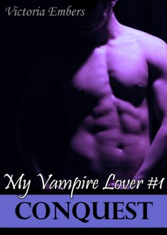 Start Victoria's Conquest for Free. Click the image to find out more at www.myvampireloverseries.com.